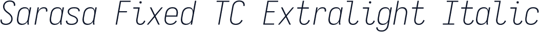 Sarasa Fixed TC Extralight Italic
