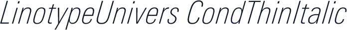 LinotypeUnivers CondThinItalic