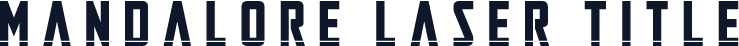 Mandalore Laser Title