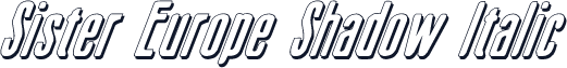Sister Europe Shadow Italic