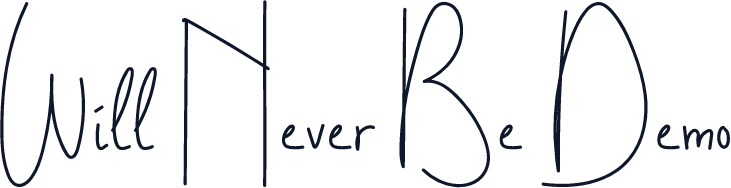 Will Never Be Demo