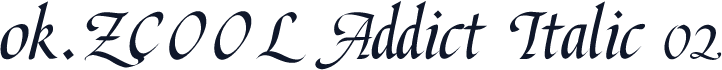 ok.ZCOOL Addict Italic 02