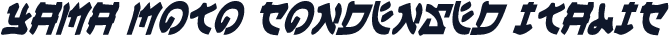 Yama Moto Condensed Italic