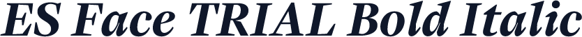 ES Face TRIAL Bold Italic