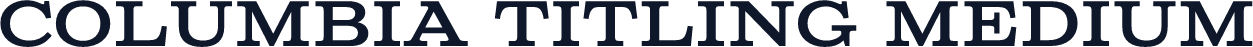 Columbia Titling Medium