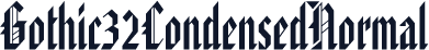 Gothic32CondensedNormal