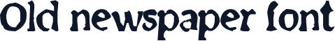 Old newspaper font