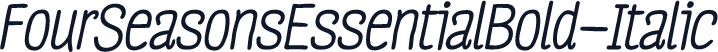 FourSeasonsEssentialBold-Italic