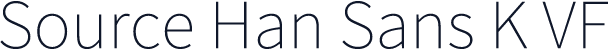 Source Han Sans K VF