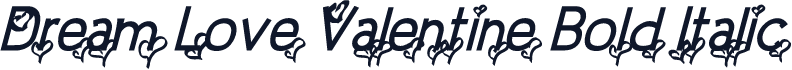 Dream Love Valentine Bold Italic
