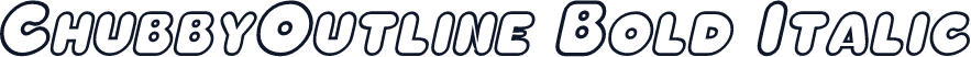 ChubbyOutline Bold Italic