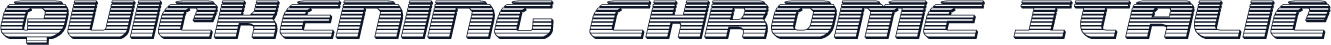 Quickening Chrome Italic