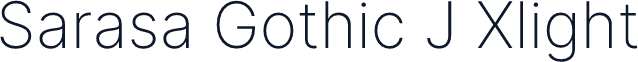Sarasa Gothic J Xlight