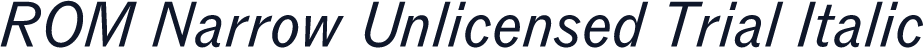 ROM Narrow Unlicensed Trial Italic