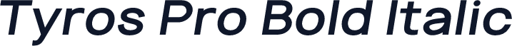 Tyros Pro Bold Italic