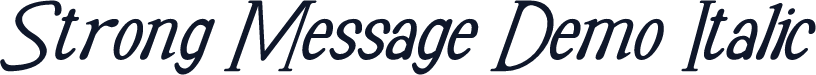 Strong Message Demo Italic