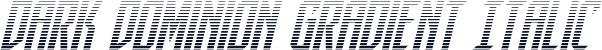 Dark Dominion Gradient Italic