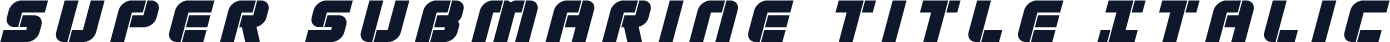 Super Submarine Title Italic