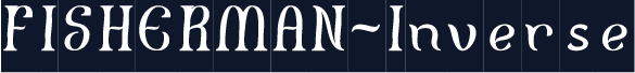 FISHERMAN-Inverse