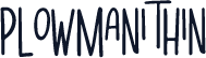 Plowmani Thin