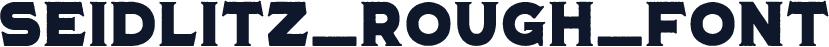 Seidlitz_Rough_Font
