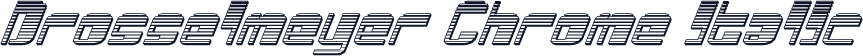 Drosselmeyer Chrome Italic
