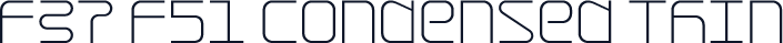 F37 F51 Condensed Thin