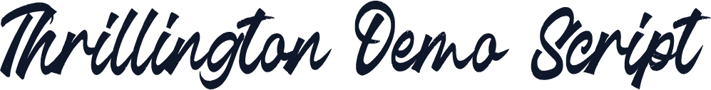 Thrillington Demo Script