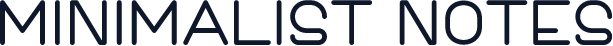Minimalist Notes