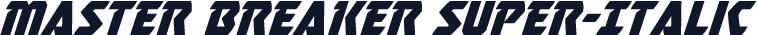Master Breaker Super-Italic