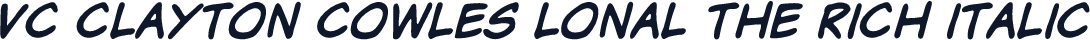 VC Clayton Cowles Lonal The Rich Italic