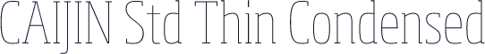 CAIJIN Std Thin Condensed