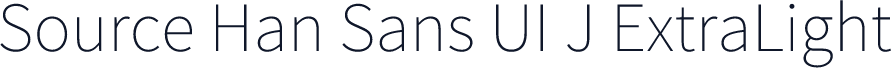 Source Han Sans UI J ExtraLight