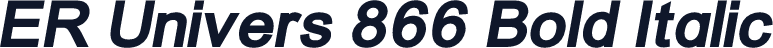 ER Univers 866 Bold Italic
