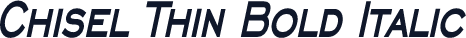 Chisel Thin Bold Italic