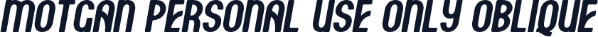 Motgan Personal Use Only Oblique