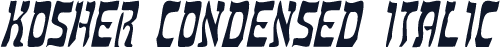 Kosher Condensed Italic