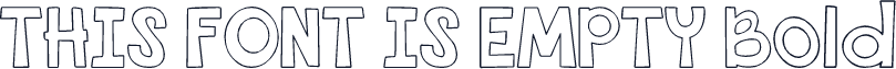 THIS FONT IS EMPTY Bold