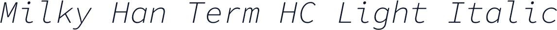 Milky Han Term HC Light Italic