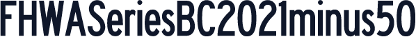 FHWASeriesBC2021minus50