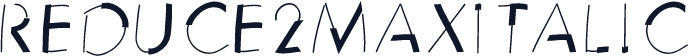 Reduce2MaxItalic