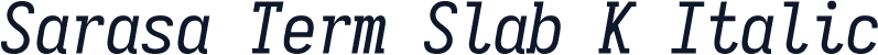 Sarasa Term Slab K Italic