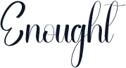 Enought