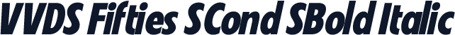 VVDS Fifties SCond SBold Italic