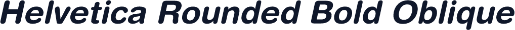 Helvetica Rounded Bold Oblique