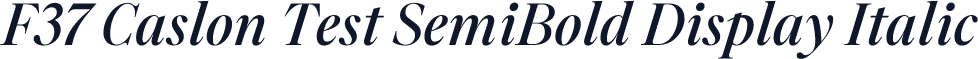 F37 Caslon Test SemiBold Display Italic