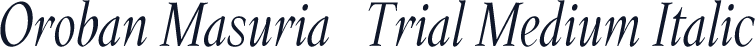 Oroban Masuria-Trial Medium Italic