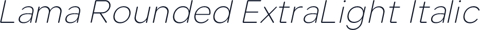 Lama Rounded ExtraLight Italic
