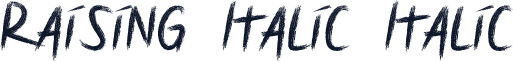 Raising Italic Italic