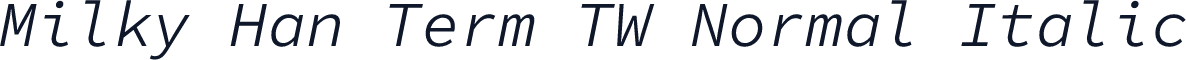 Milky Han Term TW Normal Italic